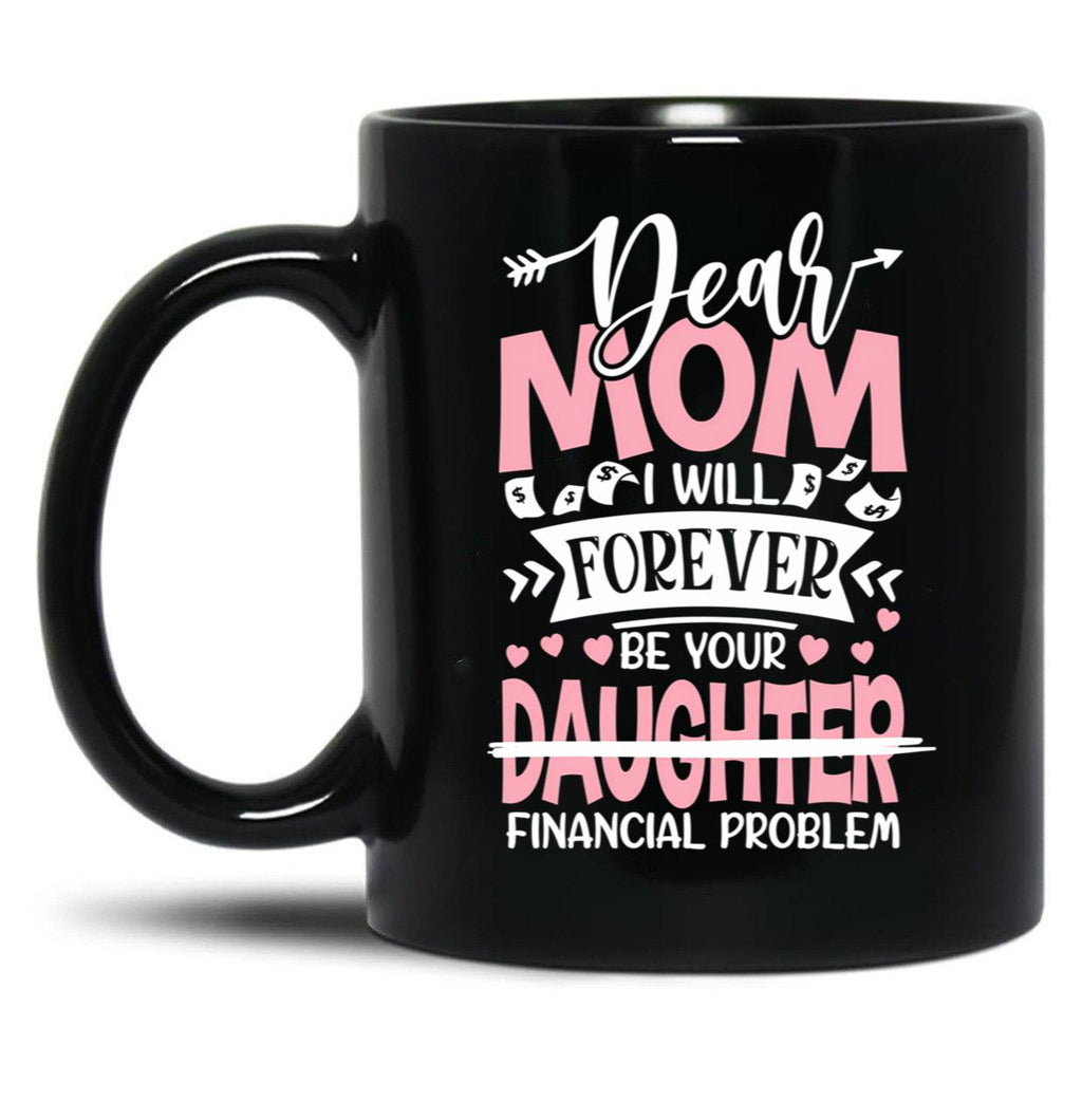 Dear Mom Daughter Black Coffee Mug
