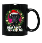 Dear Santa I Can Explain - Funny Black Labrador Black Coffee Mug, Gift Coffee Mug - Black