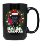 Dear Santa I Can Explain - Funny Black Labrador Black Coffee Mug, Gift Coffee Mug
