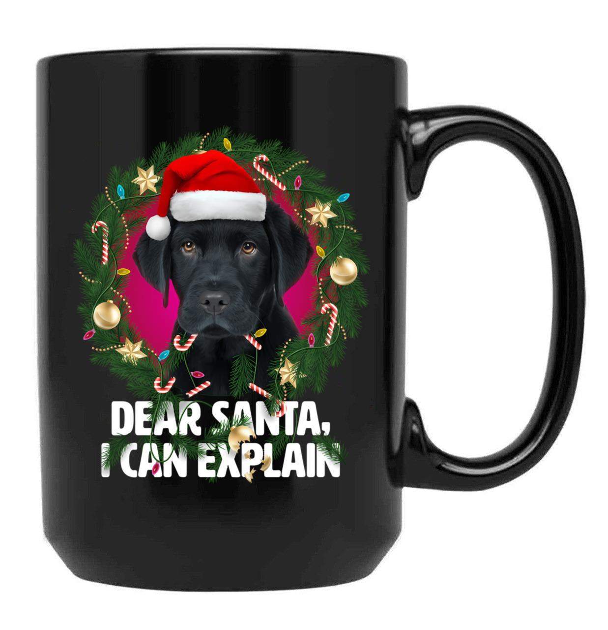 Dear Santa I Can Explain - Funny Black Labrador Black Coffee Mug, Gift Coffee Mug