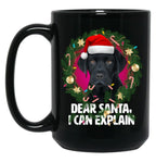 Dear Santa I Can Explain - Funny Black Labrador Black Coffee Mug, Gift Coffee Mug