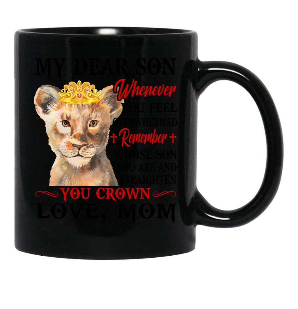 Dear Son Gift-Overwhelmed Straighten Crown Black Coffee Mug - Black