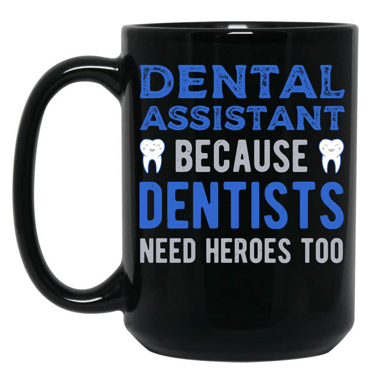 Dental Assistant Black Coffee Mug, Gift Coffee Mug