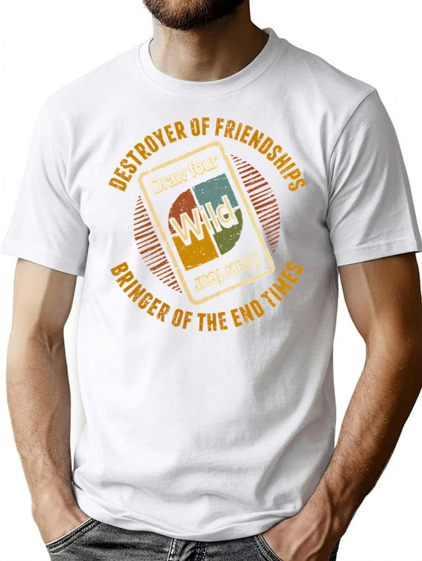 Destroyer Of Friendships T-Shirt for Men & Women, T-Shirts Graphic Tee - White