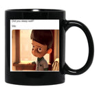 Did You Sleep Well Meme Black Coffee Mug, Gift Coffee Mug - Black