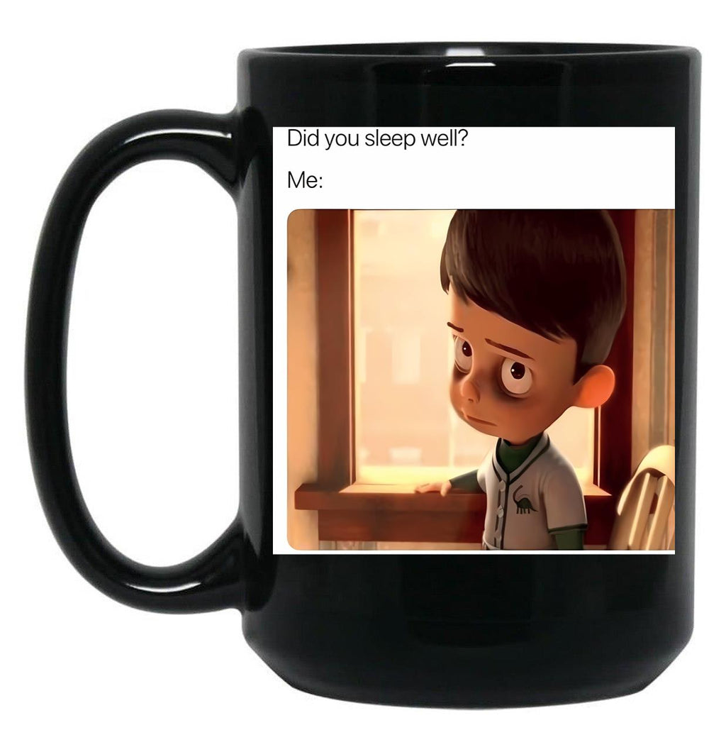 Did You Sleep Well Meme Black Coffee Mug, Gift Coffee Mug