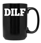 Dilf Black Coffee Mug, Gift Coffee Mug