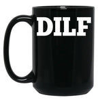 Dilf Black Coffee Mug, Gift Coffee Mug