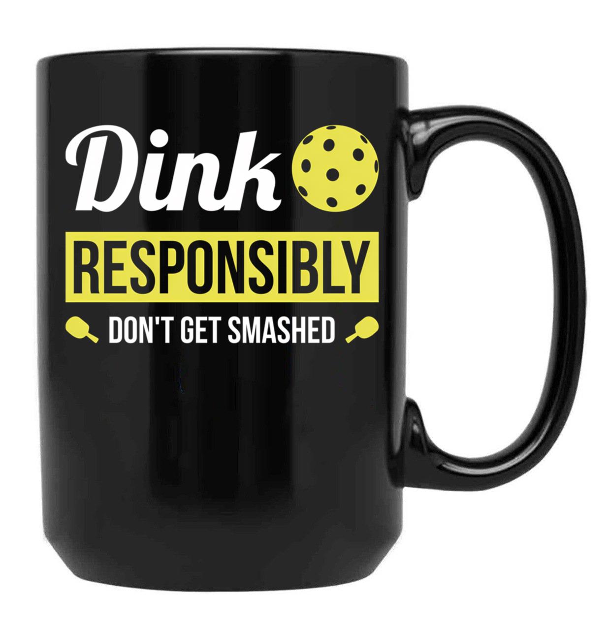 Dink Responsibly Funny Pickleball Black Coffee Mug, Gift Coffee Mug