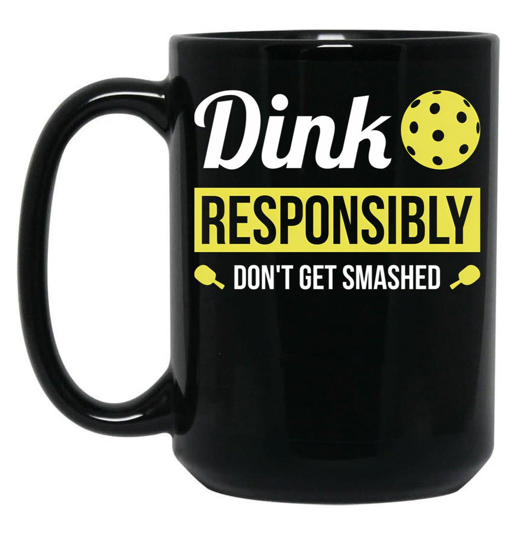 Dink Responsibly Funny Pickleball Black Coffee Mug, Gift Coffee Mug