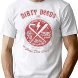 Dirty Deeds T-Shirt for Men & Women, T-Shirts Graphic Tee - White