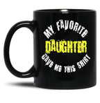 Distressed My Favorite Daughter Gave Me This Mug Black Coffee Mug