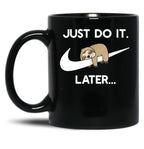 Do It Later Funny Sleepy Sloth for Lazy Sloth Lover Black Coffee Mug, Gift Coffee Mug