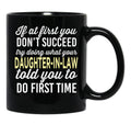 Do It Like Daughter-In-Law Told You Black Coffee Mug - Black