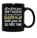 Do It Like Daughter-In-Law Told You Black Coffee Mug - Black