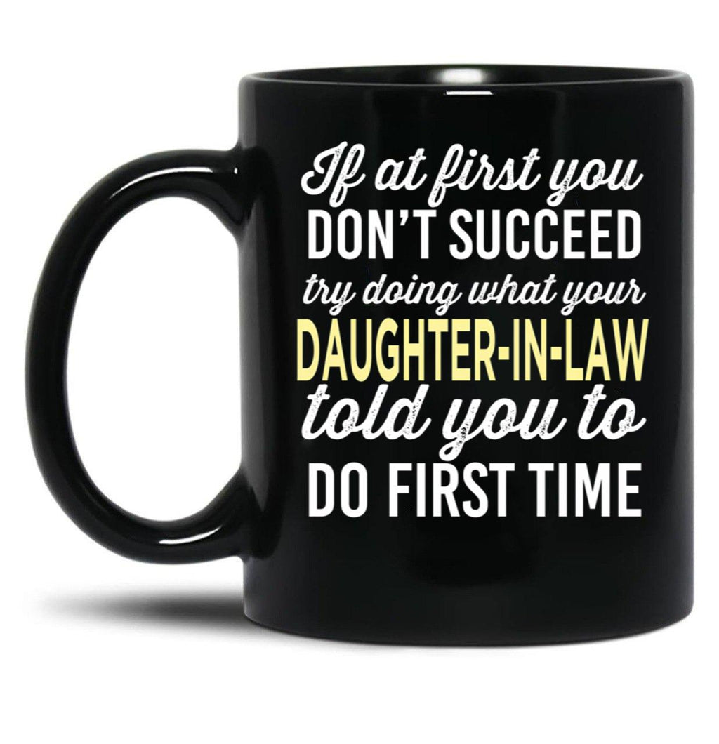 Do It Like Daughter-In-Law Told You Black Coffee Mug