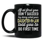 Do It Like Daughter-In-Law Told You Black Coffee Mug