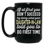 Do It Like Daughter-In-Law Told You Black Coffee Mug