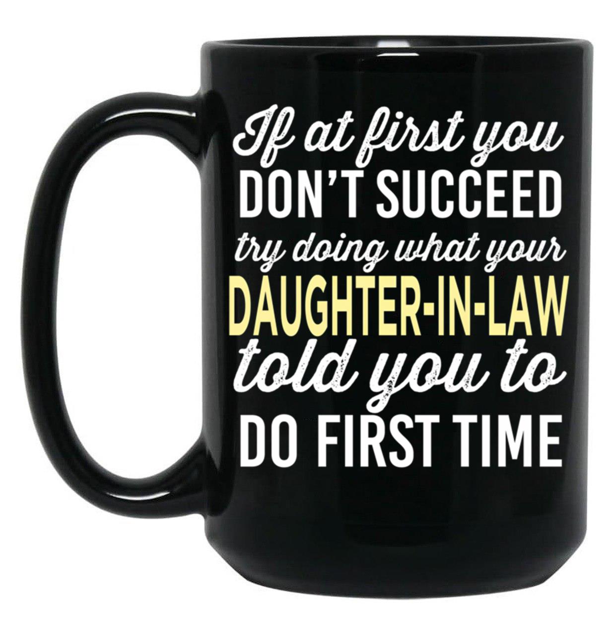 Do It Like Daughter-In-Law Told You Black Coffee Mug