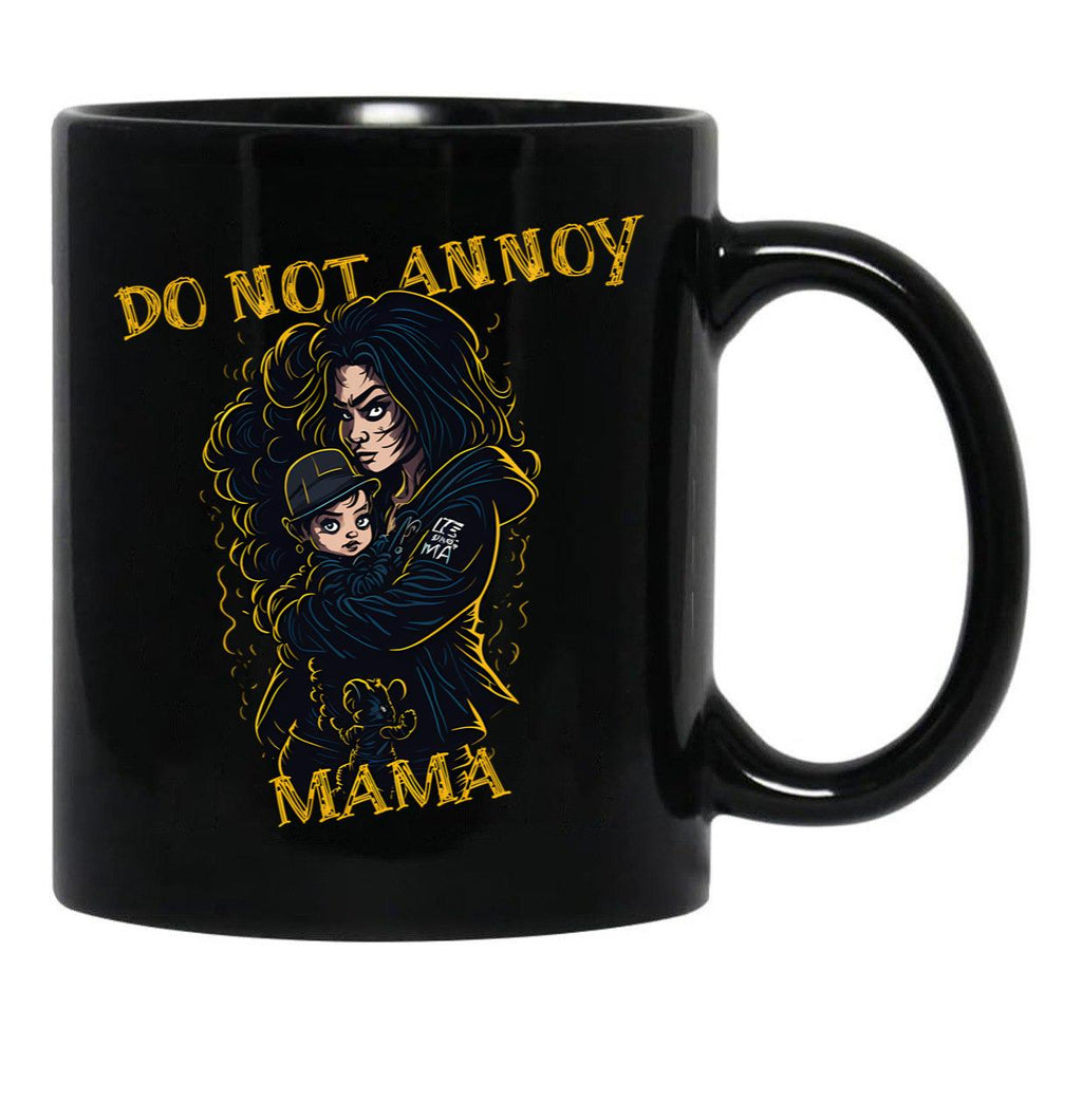 Do Not Annoy Mama Black Coffee Mug, Gift Coffee Mug - Black