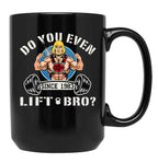 Do You Even Lift Bro Black Coffee Mug, Gift Coffee Mug