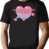 Do You Guys Ever Think About Dying Premium Heavyweight Cotton T-Shirt - Black