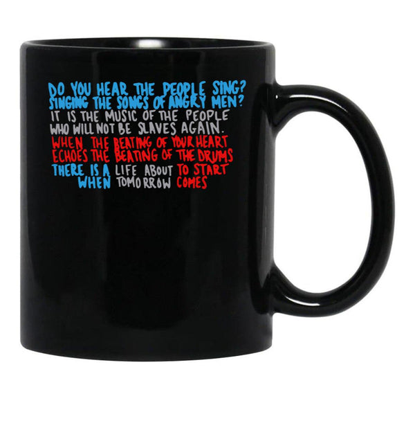 Do You Hear The People Sing Black Coffee Mug, Gift Coffee Mug - Black