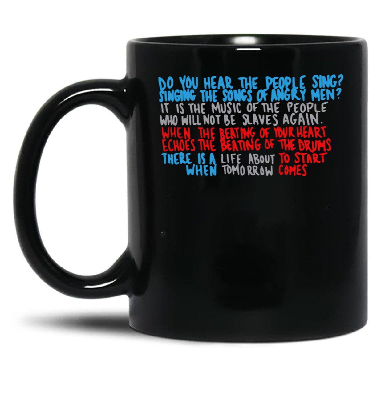 Do You Hear The People Sing Black Coffee Mug, Gift Coffee Mug