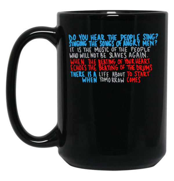 Do You Hear The People Sing Black Coffee Mug, Gift Coffee Mug - Black