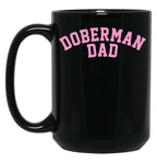 Doberman Dad Unisex Doberman Lover Gift Design Black Coffee Mug, Gift Coffee Mug