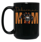 Doberman Mom Dog Mom Shirt Gift Idea For Dobermann Owner Slim Fit Black Coffee Mug, Gift Coffee Mug