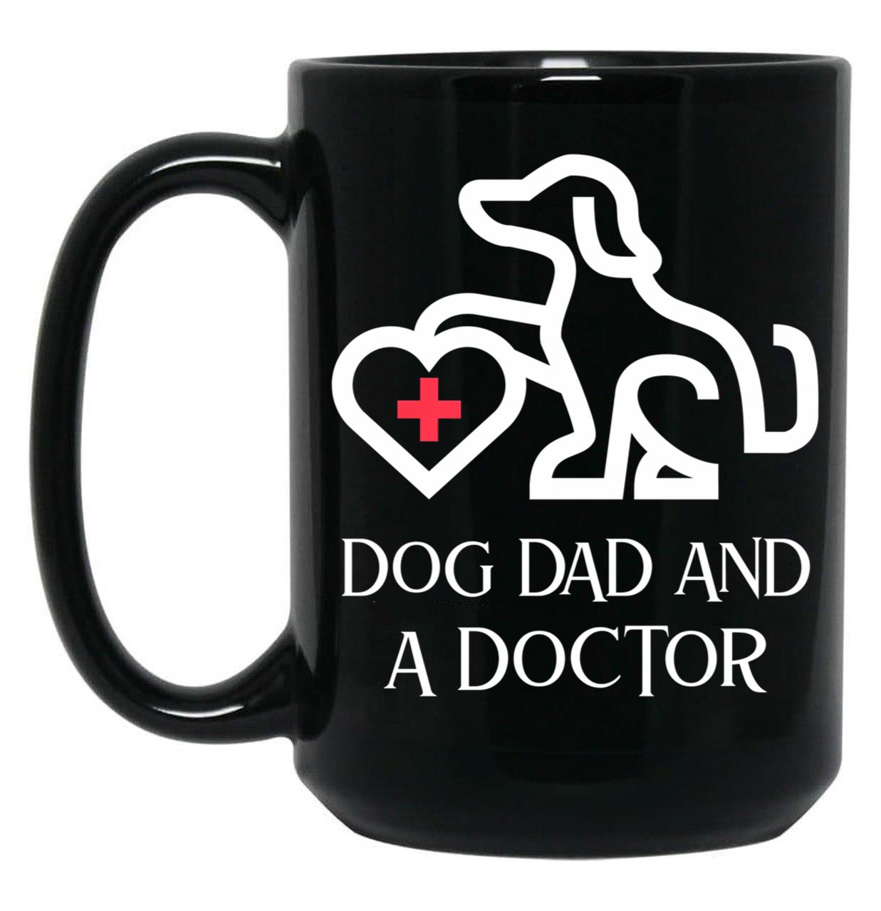 Dog Dad And A Doctor Black Coffee Mug, Gift Coffee Mug