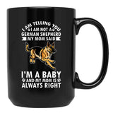 Dog Mothers Day German Shepherd Im Telling My Mom Black Coffee Mug, Gift Coffee Mug