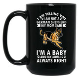 Dog Mothers Day German Shepherd Im Telling My Mom Black Coffee Mug, Gift Coffee Mug