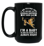Dog Mothers Day German Shepherd Im Telling My Mom Black Coffee Mug, Gift Coffee Mug