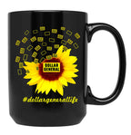 Dollar General Life Sunflower Funny Classic Black Coffee Mug, Gift Coffee Mug
