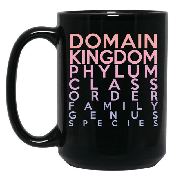 Domain Kingdom Phylum Class Family Genus Species Black Coffee Mug, Gift Coffee Mug - Black