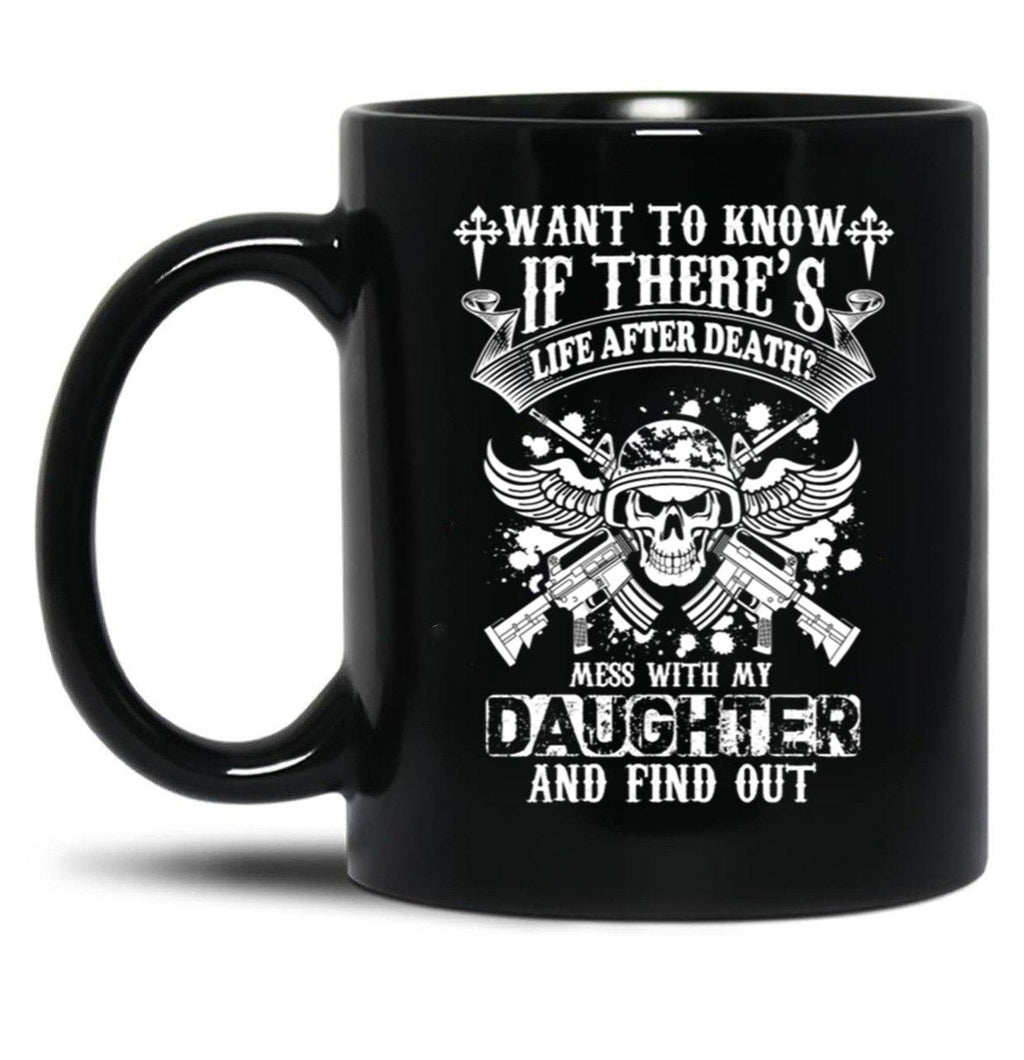 Don'T Mess With My Daughter (1) Black Coffee Mug