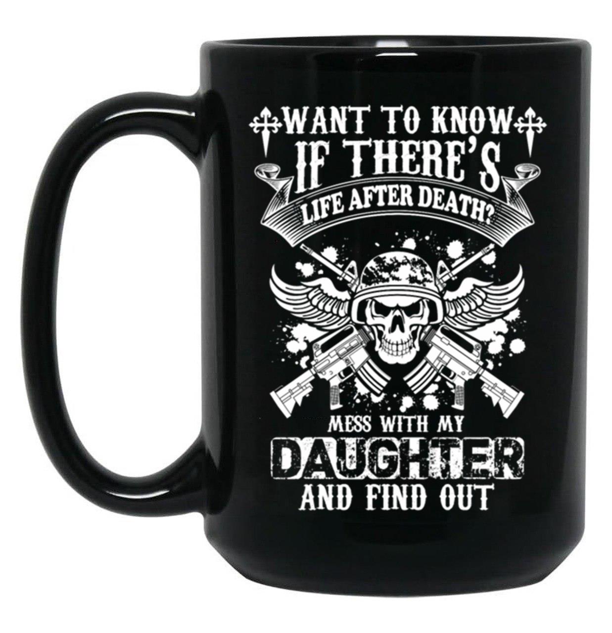 Don'T Mess With My Daughter (1) Black Coffee Mug
