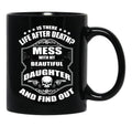 Don'T Mess With My Daughter (2) Black Coffee Mug - Black