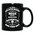 Don'T Mess With My Daughter (2) Black Coffee Mug - Black