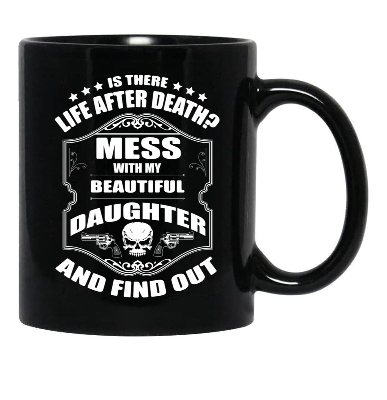 Don'T Mess With My Daughter (2) Black Coffee Mug - Black