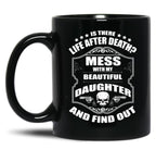 Don'T Mess With My Daughter (2) Black Coffee Mug