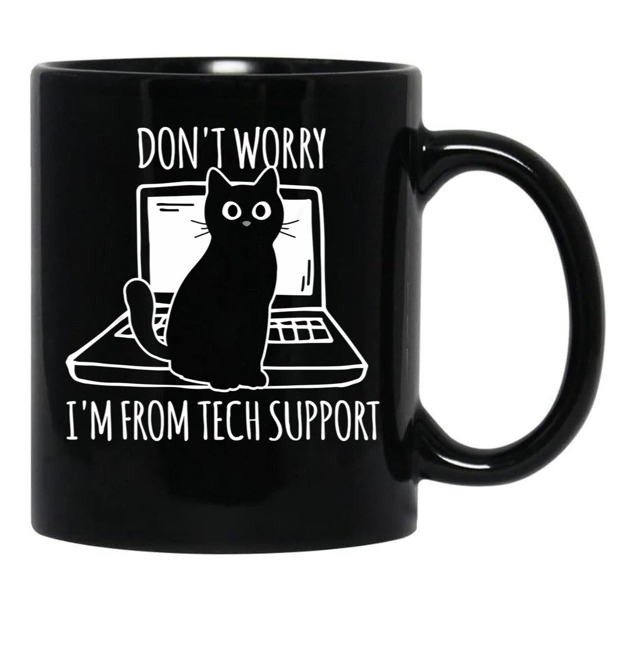 Don_T Worry I_M From Tech Support Black Coffee Mug, Gift Coffee Mug - Black