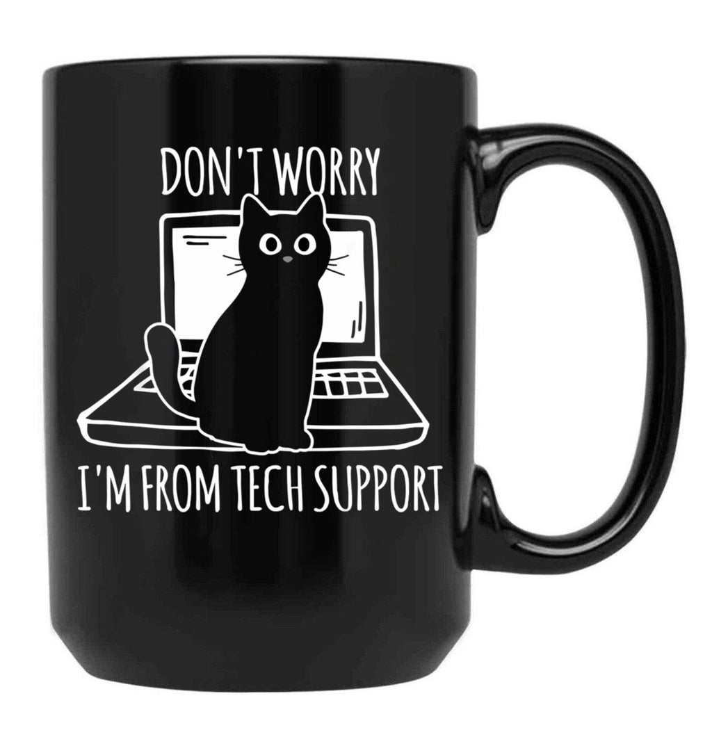 Don_T Worry I_M From Tech Support Black Coffee Mug, Gift Coffee Mug