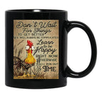 Dont Wait For Things To Get Better Canvas Black Coffee Mug - Black