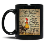 Dont Wait For Things To Get Better Canvas Black Coffee Mug