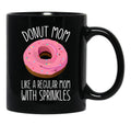 Donut Mom Like A Regular Mom Funny Mom Gift For Women Black Coffee Mug, Gift Coffee Mug - Black