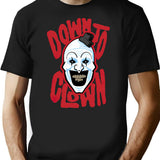 Down To Clown T-Shirt for Men & Women, T-Shirts Graphic Tee - Black