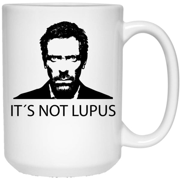 Dr House - It'S Not Lupus White Coffee Mug, Gift Coffee Mug